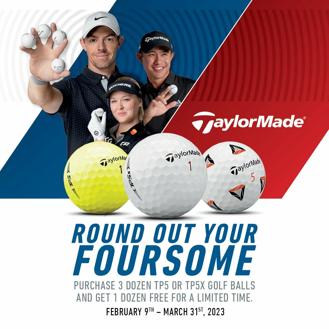 TaylorMade Round Out Your Foursome- Buy 3 Get One Free TP5 Or TP5x Golf Balls 3 TaylorMade Round Out Your Foursome- Buy 3 Get One Free TP5 Or TP5x Golf Balls